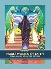 Noble Women of Faith: Asiya, Mary, Khadija, Fatima