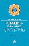 Khalid Ibn Alwalid The Age Of Bliss 10