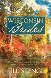 Wisconsin Brides (Time for a Miracle / Myles from Anywhere / Lonely in Longtree)