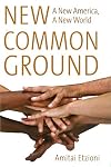 New Common Ground: A New America, A New World