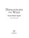 Dismantling the West : Russia's Atlantic Agenda