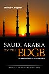 Saudi Arabia on the Edge: The Uncertain Future of an American Ally (Council on Foreign Relations Books (Potomac Books))