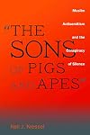 "The Sons of Pigs and Apes": Muslim Antisemitism and the Conspiracy of Silence