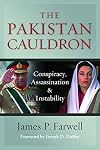 The Pakistan Cauldron: Conspiracy, Assassination & Instability