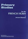 Primary Studies For The French Horn