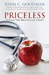 Priceless: Curing the Healthcare Crisis (Independent Studies in Political Economy)
