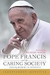 Pope Francis and the Caring Society