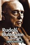 Rudolf Bultmann: a Biography