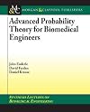 Advanced Probability Theory for Biomedical Engineers (Synthesis Lectures on Biomedical Engineering)