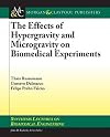 The effects of hypergravity and microgravity on biomedical experiments