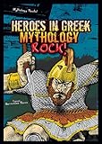 Heroes In Greek Mythology Rock Mythology Rocks Paperback