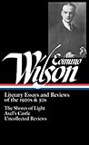 Edmund Wilson Literary Essays And Reviews Of The 1920s 30s The Shores Of Light Axels Castle Uncollected Reviews Library Of America 176