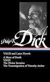 VALIS and Later Novels