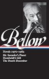 Bellow: Novels 1970-1982: Mr. Sammler's Planet / Humboldt's Gift / The Dean's December (Library of America)