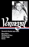 Novels & Stories 1950-1962: Player Piano / The Sirens of Titan / Mother Night / Stories