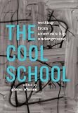 The Cool School Writing From Americas Hip Underground A Library Of America Special Publication
