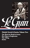 Hainish Novels and Stories, Volume Two: The Word for World Is Forest / Stories / Five Ways to Forgiveness / The Telling