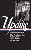 John Updike: Novels 1959-1965 (LOA #311): The Poorhouse Fair / Rabbit, Run / The Centaur / Of the Farm (Library of America John Updike Edition)