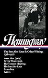 The Sun Also Rises & Other Writings 1918-1926 : in our time / In Our Time / The Torrents of Spring / The Sun Also Rises / Journalism / Letters