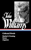 Collected Novels : Butcher's Crossing / Stoner / Augustus