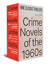 Crime Novels of the 1960s: Nine Classic Thrillers (A Library of America Boxed Set)