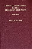 A Textual Commentary On The Greek New Testament