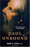 Paul Unbound: Other Perspectives on the Apostle