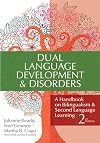 Dual Language Development & Disorders: A Handbook on Bilingualism & Second Language Learning, Second Edition (CLI)