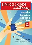 Unlocking Literacy Effective Decoding Spelling Instruction