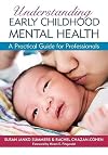 Understanding Early Childhood Mental Health: A Practical Guide for Professionals