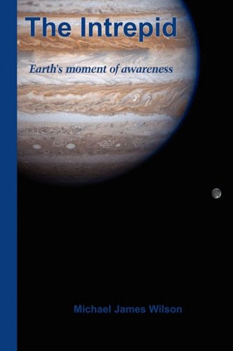 Cover of The Intrepid: Earth's Moment of Awareness