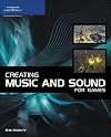 Creating Music and Sound for Games