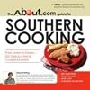 The About.Com Guide to Southern Cooking: All You Need to Prepare 225 Delicious Home Cooked Favorites