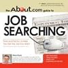 The About.Com Guide to Job Searching: Tools and Tactics to Help You Get the Job You Want