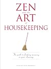 Zen and the Art of Housekeeping: The Path to Finding Meaning in Your Cleaning