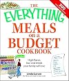 The Everything Meals on a Budget Cookbook: High-Flavor, Low-Cost Meals Your Family Will Love