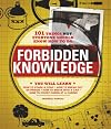 Forbidden Knowledge: 101 Things NOT Everyone Should Know How to Do