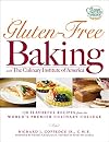 Gluten-Free Baking with The Culinary Institute of America: 150 Flavorful Recipes from the World's Premier Culinary College