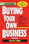 Buying Your Own Business: Bullets: * Identify Opportunities, * Analyze True Value, * Negotiate the Best Terms, * Close the Deal