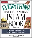 The Everything Understanding Islam Book