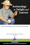 Archaeology to Delight and Instruct: Active Learning in the University Classroom