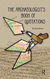 The archaeologist's book of quotations