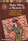 Make Mine a Mystery II: A Reader's Guide to Mystery and Detective Fiction (Genreflecting Advisory Series)