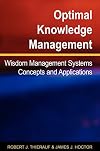 Optimal Knowledge Management: Wisdom Management Systems Concepts And Applications (N/A)