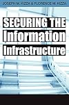 Securing the Information Infrastructure