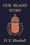 Our Island Story: A History of England for Boys and Girls
