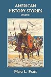 American History Stories, Volume I