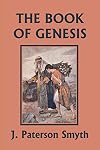The Book of Genesis (Yesterday's Classics) (1) (Bible for School and Home)