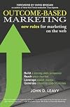 Outcome-based marketing : new rules for marketing on the web