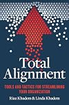 Total Alignment: Tools and Tactics for Streamlining Your Organization